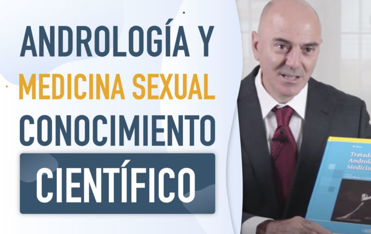 Conocimiento cientifico de la andrología y medicina sexual
